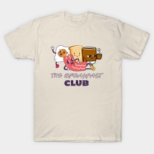 The Real Breakfast club, Bacon, egg, coffee and toast T-Shirt T-Shirt